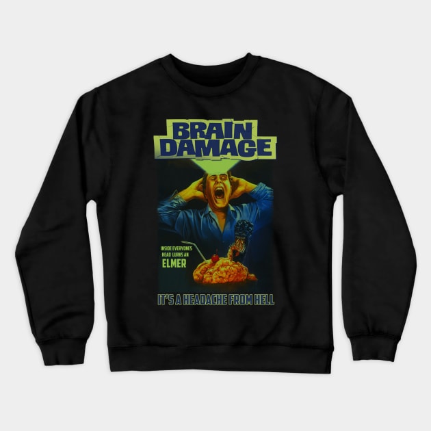 Brain Damage,Classic Horror (Version 1) Crewneck Sweatshirt by The Dark Vestiary